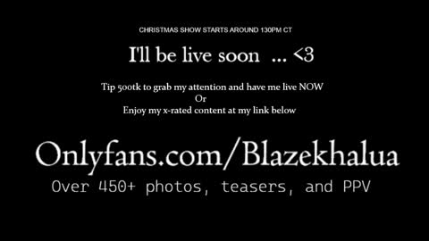 Blaze Khalua online show from 12-25-24, 06:52