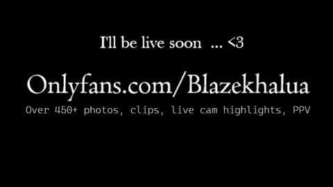 Blaze Khalua online show from 01-21-25, 08:43