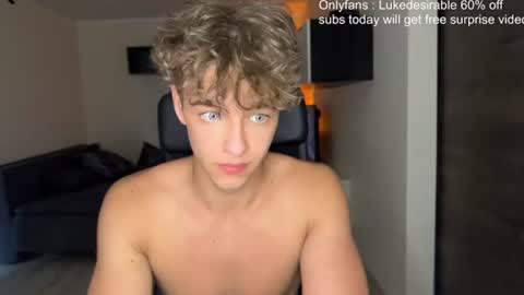 lukedesirable online show from 07-06-26, 06:54